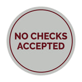 Signs ByLITA Circle No Checks Accepted Sign