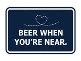 Signs ByLITA Classic Framed Beer When You’re Near Wall or Door Sign