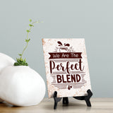 We Are The Perfect Blend Table Sign with Acrylic Stand (6x8“) | Coffee Lovers | Office & Home Table Signs