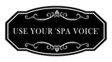 Signs ByLITA Victorian Use your 'Spa Voice' Wall or Door Sign