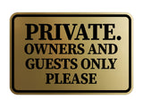 Classic Framed Private. Owners and Guests Only Please Wall or Door Sign