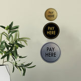 Signs ByLITA Circle Pay Here Wall or Door Sign