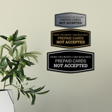 Signs ByLITA Fancy Debit Or Credit Card Required. Prepaid Cards Not Accepted Wall or Door Sign | Shops and Stores Signage