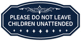 Signs ByLITA Victorian Please Do Not Leave Children Unattended Wall or Door Sign - Easy Installation | Durable Wall or Door