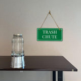 Trash Chute 5x10 Hanging Plus Wall or Door Sign | Home & Office Decor