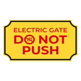 Notched Standard Electric Gate Do Not Push Wall or Door Sign | Safety & Caution