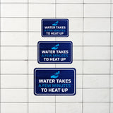 Classic Framed Plus Water Takes A Few Minutes To Heat Up Wall or Door Sign | Friendly Home Signage