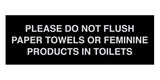 Signs ByLITA Basic Please Do Not Flush Paper towel Or Feminine Products In Toilets Sign