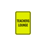 Portrait Round Teachers Lounge Sign with Adhesive Tape, Mounts On Any Surface, Weather Resistant