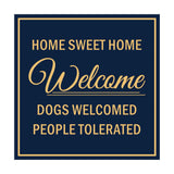 Signs ByLITA Square HOME SWEET HOME welcome dogs welcomed people tolerated Sign
