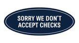 Oval SORRY WE DON'T ACCEPT CHECKS Sign