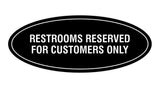 Oval Restrooms Reserved For Customers Only Sign