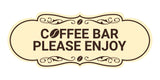Designer Coffee Bar Please Enjoy Wall or Door Sign