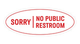 Oval Sorry No Public Restroom Sign