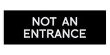 Signs ByLITA Basic Not An Entrance Sign