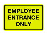 Signs ByLITA Classic Employee Entrance Only Sign