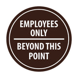 Signs ByLITA Circle Employees Only Beyond this point Sign