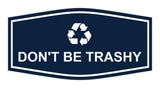 Fancy Don't Be Trashy Wall or Door Sign