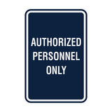 Portrait Round Authorized Personnel Only Sign