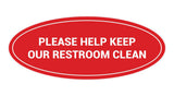 Oval Please Help Keep Our Restroom Clean Sign