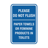 Please Do Not Flush Paper Towels or Feminine Products in Toilets Sign