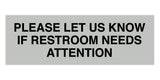Signs ByLITA Basic Please Let Us Know If Restroom Needs Attention Sign