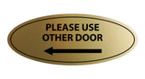 Signs ByLITA Oval Please Use Other Door Left Arrow Sign