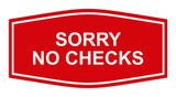 Signs ByLITA Fancy Sorry No Checks Sign