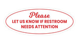Signs ByLITA Oval Please Let Us Know If Restroom Needs Attention Sign