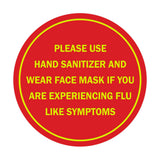 Circle Please Use Hand Sanitizer and Wear Face Mask If You Are Experiencing Flu Like Symptoms Sign