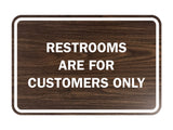 Signs ByLITA Classic Framed Restrooms are for customers only Sign
