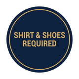 Signs ByLITA Circle Shirt & Shoes Required Sign