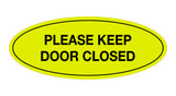 Oval Please Keep Door Closed Sign