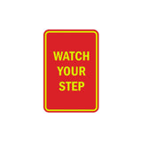 Portrait Round Watch Your Step Sign with Adhesive Tape, Mounts On Any Surface, Weather Resistant