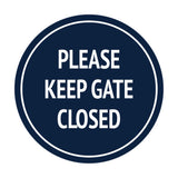 Signs ByLITA Circle Please Keep Gate Closed Sign