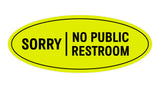 Oval Sorry No Public Restroom Sign