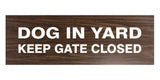 Signs ByLITA Basic Dog In Yard Keep Gate Closed Sign