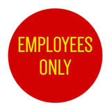Circle EMPLOYEES ONLY Wall / Door Sign