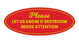 Signs ByLITA Oval Please Let Us Know If Restroom Needs Attention Sign