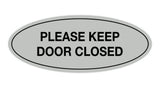 Oval Please Keep Door Closed Sign
