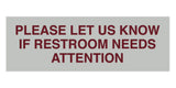Signs ByLITA Basic Please Let Us Know If Restroom Needs Attention Sign