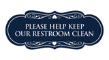 Signs ByLITA Designer Please Help Keep Our Restroom Clean Sign