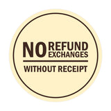 Signs ByLITA Circle No Refund No Exchanges Without Receipt Sign