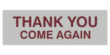 Signs ByLITA Basic THANK YOU COME AGAIN Sign