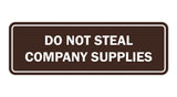 Standard Do Not Steal Company Supplies Sign