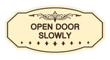 Victorian Open Door Slowly Sign