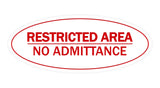 Oval Restricted Area No Admittance Sign