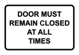 Signs ByLITA Classic Framed Door Must Remain Closed At All Times Sign