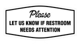 Signs ByLITA Fancy Fancy Please Let Us Know If Restroom Needs Attention Sign