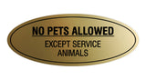 Signs ByLITA Oval No Pets Allowed Except Service Animals Sign